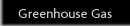 Greenhouse Gas
